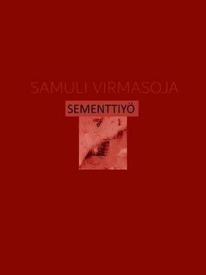 cover image of SEMENTTIYÖ